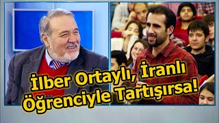 İlber Ortaylı İranlı Öğrenciyle Tartışıyor [upl. by Dayiz]