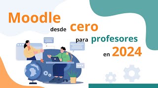 Moodle desde Cero para Profesores [upl. by Past237]