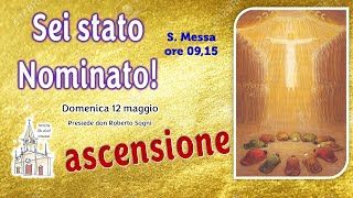 Ascensione  Domenica 12 maggio h 915 [upl. by Nymzaj]