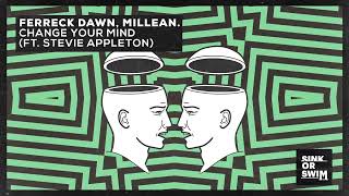 Ferreck Dawn Millean  Change Your Mind feat Stevie Appleton Official Audio [upl. by Poulter]