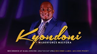 KYONDONI WILBERFORCE MUSYOKA [upl. by Emanuele]