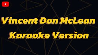 Vincent Don McLean  Karaoke Version [upl. by Noirda]