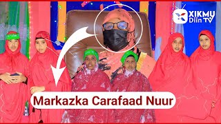 Markazka Carafaad Nuur Oo Lugu Qabtay Munaasabad lagu Waynaynaayo Dhalashada NMNNKH [upl. by Aikmat]