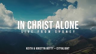 In Christ Alone  Keith amp Kristyn Getty CityAlight Official Lyric Video [upl. by Dessma654]