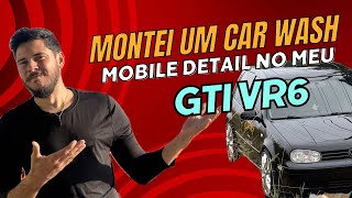 Transformei um Raríssimo GTI VR6 em Car Wash Móvel nos EUA e Deu Ruim 🚘🚿 mobile detail [upl. by Sera995]