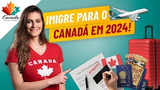 IMIGRE PARA O CANADÁ EM 2024 [upl. by Nafets841]