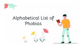 List of Phobias  Alphabetical List of Phobias with their meanings [upl. by Lottie]