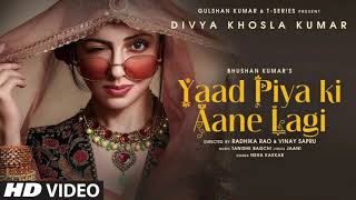 Yaad Piya Ki Aane Lagi Full Lyrical Song Neha K Divya K  7oceans yaadpiyakiaanelagi 7oceans [upl. by Ecnerwal]