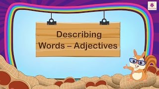 Describing Words  Adjectives  English Grammar amp Composition Grade 1  Periwinkle [upl. by Samira]