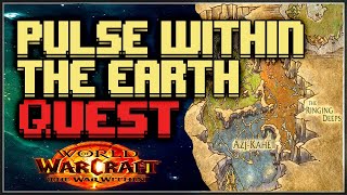 Pulse Within the Earth WoW Quest World of Warcraft The War Within [upl. by Eybba521]