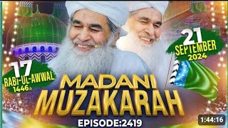 Madani Muzakra 21september2024 Maulana ilyas Qadri [upl. by Enilrahc]