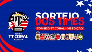 SORTEIO DOS TIMES  TorneioTTCoral 2024 [upl. by Leahcam]