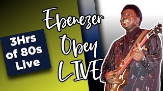 3hrs of Ebenezer Obey 80s Live Play [upl. by Haleehs903]