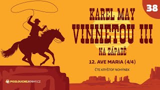 Karel May Vinnetou III – 38 Ave Maria 44 [upl. by Hesther104]