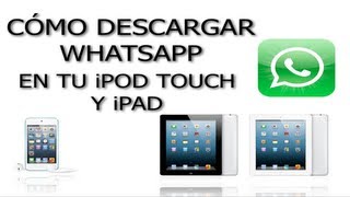 Cómo Descargar WhatsApp en tu iPod Touch y iPad en iOS 61 [upl. by Ailedamla]