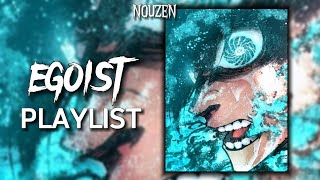 A Blue Lock Egoist Playlist Vol 1 ⚽🏃‍♂️ [upl. by Dani]