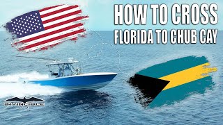 How To Cross To The Bahamas By Boat  Florida USA to Chub Cay on 33 Invincible [upl. by Wattenberg224]