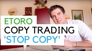 Copy Trading Beginners  Stop Copy on Etoro [upl. by Dustan]