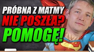 Próbna matura z matmy nie poszła Pomogę Ci zdać prawdziwą [upl. by Sebbie]