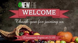 New Leaf Church Sunday Worship 1100 11262023 [upl. by Deelaw]