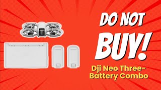 DONT BUY DJI Neo ThreeBattery Combo Until You Watch This 🚫👀 [upl. by Hearsh]