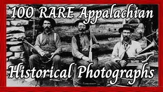 Over 100 RARE Appalachian Historical Photographs Of People From The Mountains [upl. by Ynnatirb]