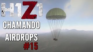 H1Z1  Chamando Airdrops 15 [upl. by Aztiray263]