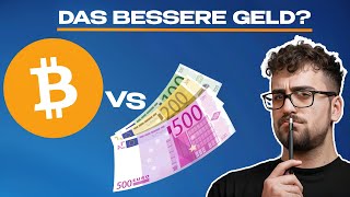 Warum der Bitcoin das bessere Geld ist oder auch nicht [upl. by Adaiha642]