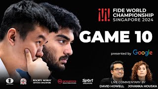 Game 10 Commentary with GM David Howell and IM Jovanka Houska  FIDE World Championship Match 2024 [upl. by Ynavoeg]