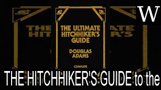 THE HITCHHIKERS GUIDE to the GALAXY  WikiVidi Documentary [upl. by Leoni]