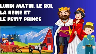 Lundi matin le Roi la Reine et le Petit Prince [upl. by Case]