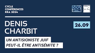 Un antisioniste juif peutil être antisémite   Denis Charbit  RRA 2024 [upl. by Odraude]