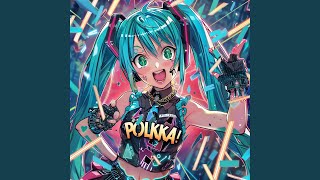 POLKKA [upl. by Vanhook]