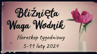 Horoskop tygodniowy 511 luty 2024🤍 Znaki Powietrza Wodnik Waga Bliźnięta 🤍 [upl. by Idarb]