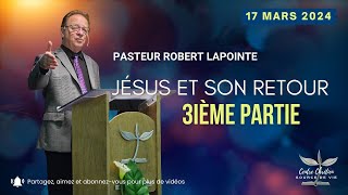 JÉSUS ET SON RETOUR 3ième partie  Robert Lapointe [upl. by Godwin541]