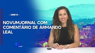 NOVUMJORNAL COM COMENTÁRIO DE ARMANDO LEAL [upl. by Je]