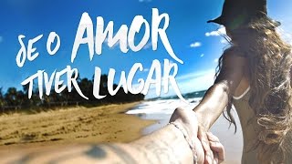 Jorge amp Mateus  Se o Amor Tiver Lugar Lyric Video Oficial [upl. by Petronella97]