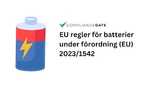 EU regler för batterier under förordning EU 20231542 [upl. by Sellihca158]