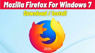 How to Download and Install Mozilla Firefox in Laptop  PC in Windows 7 Mozilla Firefox Instal 2024 [upl. by Riti]