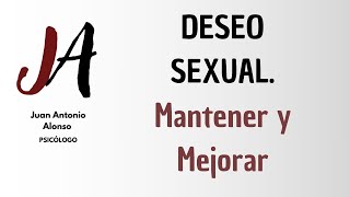 DESEO SEXUAL Mantener y Mejorar [upl. by Caldeira478]