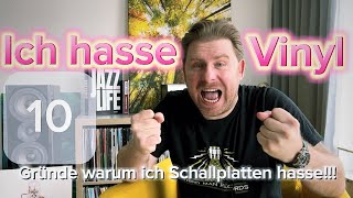 10 Gründe warum ich Vinyl Schallplatten hasse und warum es nicht besser wird  Vinyl Sucks [upl. by Elac321]