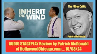 Goodman Theatres INHERIT THE WIND Audio Theater Review by Patrick McDonald of HollywoodChicago [upl. by Baiss]