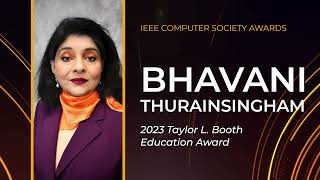 Bhavani Thuraisingham 2023 Taylor L Booth Education Award Recipient [upl. by Ecniv]