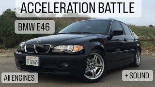 BMW E46 acceleration battle All ENGINES  316i vs 318i vs 320i vs 323i vs 325i vs 328 vs 330i [upl. by Gerick701]