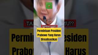 PERMINTAAN PRESIDEN PRABOWO UNTUK INDONESIA YANG HARUS DIREALISASIKANshorts news new gerindra [upl. by Akeenat]