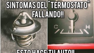 SÍNTOMAS del quotTERMOSTATOquot dañado  ESTO HACE TU AUTO [upl. by Assanav]