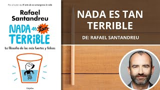 Nada es tan terrible  Rafael Santandreu  Audiolibro  Kindle  Papel [upl. by Enytsirhc]