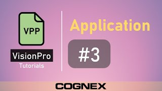 App 3 Load Program  Cognex VisionPro Tutorial [upl. by Miza]