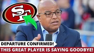 SHOCKED EVERYONE NINERS STAR IS LEAVING REASON CONFIRMED 49ERS NEWS [upl. by Sells]