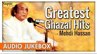 Greatest Ghazal Hits by Mehdi Hassan  Romantic Sad Songs  Popular Ghazals  Nupur Audio [upl. by Troth]